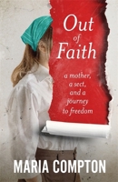 OUT OF FAITH 1785121820 Book Cover