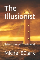 The Illusionist: Adventure on The Island B0CJKV4VG7 Book Cover
