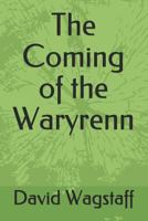 The Coming of the Waryrenn 1980738602 Book Cover