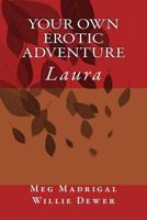 Your Own Erotic Adventure: Laura 1541324609 Book Cover