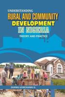 Understanding Rural and Community Development in Nigeria: Theory and Practice 9785196356 Book Cover