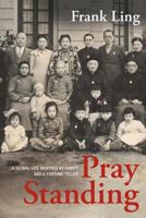 Pray Standing 0981249558 Book Cover