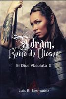 �dram, Reino de Dioses: El Dios Absoluto II 1973358360 Book Cover