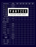 Yahtzee Score Sheet: Games Record Scoresheet Keeper And Write in the player name and record dice thrown, Blue Cover 179208336X Book Cover