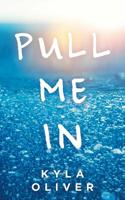 Pull Me In 1532075561 Book Cover