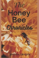 The Honey Bee Chronicles 171997327X Book Cover