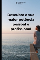 Descubra a sua maior potência pessoal e profissional: Desvende o poder oculto dentro de você e conquiste o extraordinário em todas as áreas da sua vida (Portuguese Edition) B0CNLL4M99 Book Cover