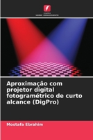 Aproximação com projetor digital fotogramétrico de curto alcance (DigPro) (Portuguese Edition) 6208854903 Book Cover