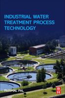 Industrial Water Treatment Process Technology 0128103914 Book Cover