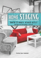 Home staging: Décoration d'intérieur sur mesure, carnet de suivi complet de 25 projets pour particulier, décorateur et home stager professionnel. B08YQJD31Q Book Cover