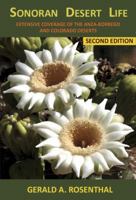 Sonoran Desert Life: Extensive Coverage of the Anza-Borrego and Colorado Deserts 0578069083 Book Cover