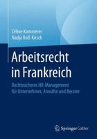 Arbeitsrecht in Frankreich: Rechtssicheres HR-Management Fur Unternehmer, Anwalte Und Berater 3658069104 Book Cover