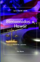 Bienvenidos a Hawái: Su arma, gracias (Eugene Logan) B0FZRCNR14 Book Cover