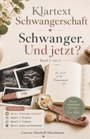 Klartext Schwangerschaft: Schwanger. Und jetzt? (German Edition) B0HBK5Z1HZ Book Cover
