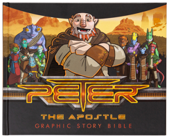 Peter The Apostle: Graphic Story Bible 1424552753 Book Cover
