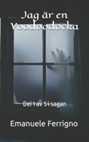 Jag är en Voodoodocka: Del 1 av 5 i sagan (Swedish Edition) B0F6K1FQGS Book Cover