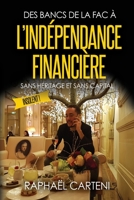 Des bancs de la fac à l'indépendance financière: (sans héritage et sans capital) 295575014X Book Cover