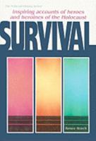 Survival: Inspiring Accounts of Heros and Heroines of the Holocaust (Artscroll History Series) 0899068731 Book Cover