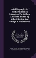 A Bibliography of Medieval French Literature for College Libraries 0530838400 Book Cover