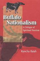 Buffalo Nationalism: A Critique of Spirital Fascism 818560469X Book Cover