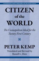 Citizen of the World: Cosmopolitan Ideals for the 21st Century 1616141719 Book Cover
