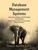 Database Management Systems: Concepts, Design, and Emerging Technologies B0GGBC9N4M Book Cover