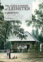 The Gate Lodges of Leinster: A Gazetteer 0993351832 Book Cover