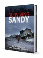 Surviving Sandy: The Superstorm That Reshaped Our Lives 0615843174 Book Cover