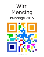 Wim Mensing Paintings 2015 B0991LHXDC Book Cover