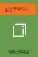 Meeting House and Church in Early New England 1258806355 Book Cover