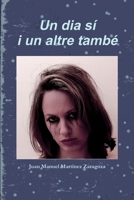 UN DIA SÍ I UN ALTRE TAMBÉ 6x9 0244941181 Book Cover