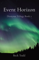 Event Horizon: Dionysus Trilogy Book 2 B0B3RL7FYF Book Cover