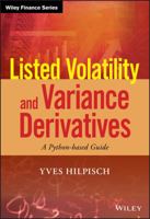 Listed Volatility and Variance Derivatives: A Python-Based Guide 1119167914 Book Cover