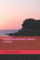 Walking through Beauty, Timeless Footsteps 1693135841 Book Cover