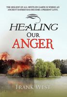 Healing Our Anger 1450095518 Book Cover