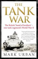 The Tank War: The Men, the Machines, and the Long Road to Victory 034900014X Book Cover