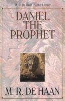 Daniel the Prophet (Dehaan, M. R. M. R. De Haan Classic Library.) 0825424755 Book Cover