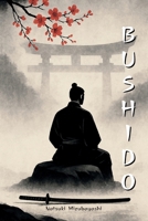 Bushido: La voie du guerrier (French Edition) B0FH2B91LF Book Cover