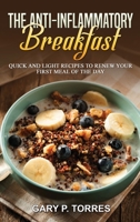 The Anti-Inflammatory Breakfast 1803072121 Book Cover