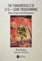 The Fundamentals of C/C++ Game Programming: Using Target-based Development 1032863803 Book Cover