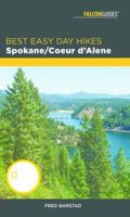 Best Easy Day Hikes Spokane/Coeur d'Alene 1493029789 Book Cover