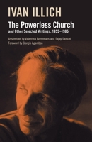 The Powerless Church and Other Selected Writings, 1955-1985 1800507496 Book Cover