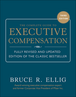 The Complete Guide to Executive Compensation 3/E 0071806318 Book Cover