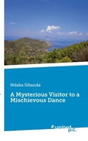 A Mysterious Visitor to a Mischievous Dance null Book Cover