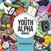 The Youth Alpha Manual for Younger Youth 1905887957 Book Cover