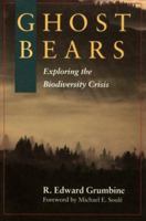 Ghost Bears: Exploring The Biodiversity Crisis 1559631511 Book Cover
