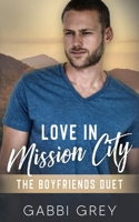 Love in Mission City: The Boyfriends Duet 1998053458 Book Cover