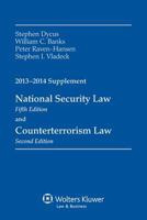 National Security Law & Counterterrorism Law 2013-2014 Supplement 1454841001 Book Cover