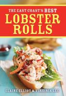 The East Coast's Best Lobster Rolls plus Tacos, Pizza and Side Dishes 1459506111 Book Cover