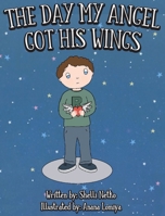 The Day My Angel Got His Wings 1732368988 Book Cover